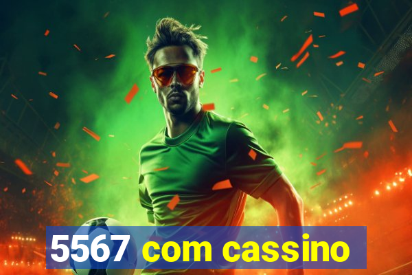 5567 com cassino