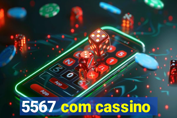 5567 com cassino