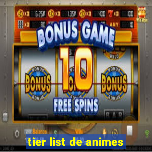 tier list de animes