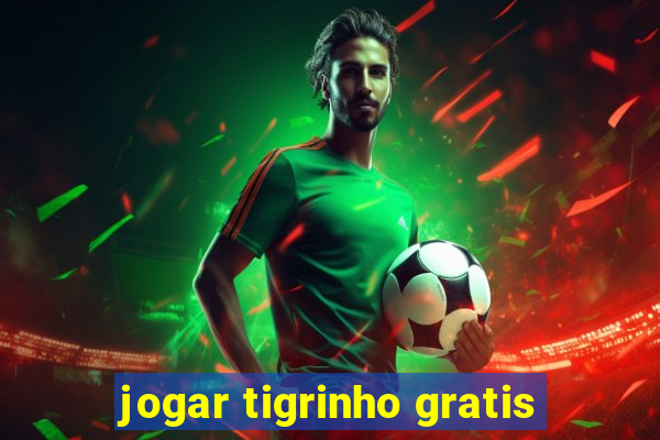 jogar tigrinho gratis