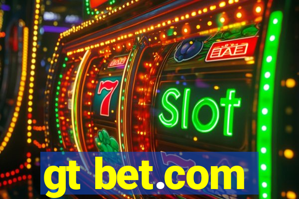 gt bet.com