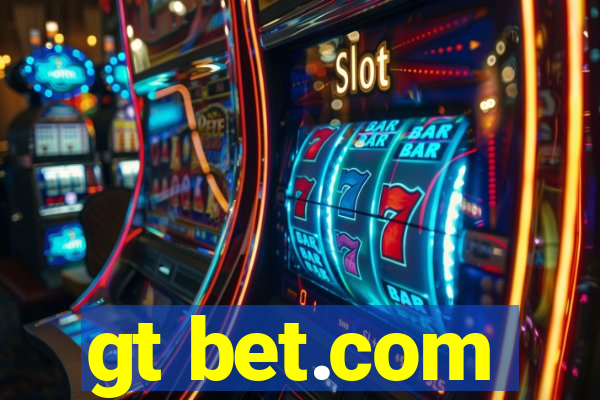 gt bet.com