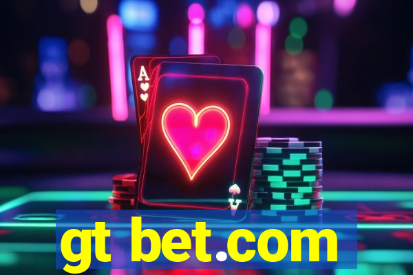 gt bet.com