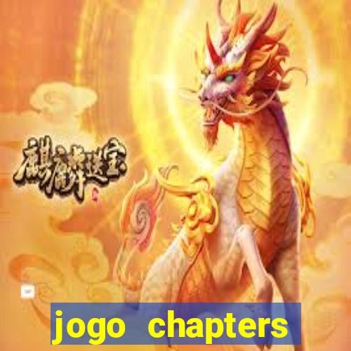 jogo chapters diamantes infinitos