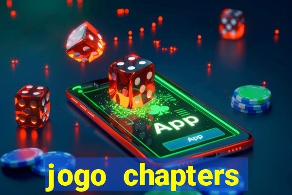 jogo chapters diamantes infinitos