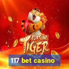 117 bet casino