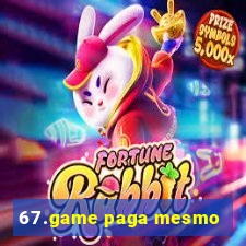 67.game paga mesmo