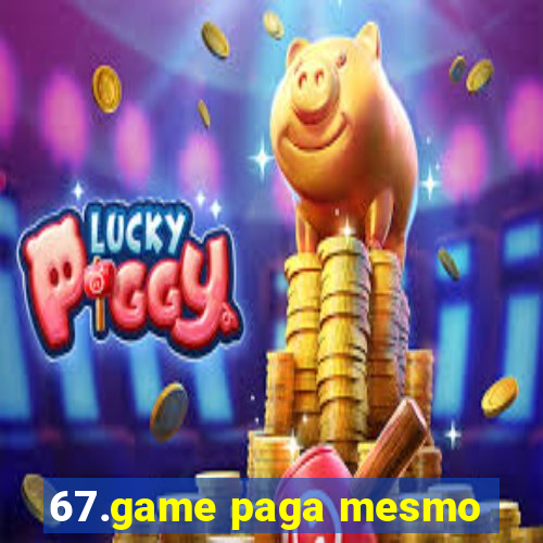 67.game paga mesmo