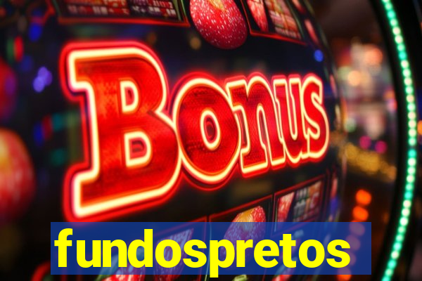 fundospretos