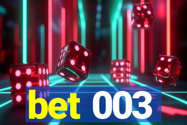 bet 003