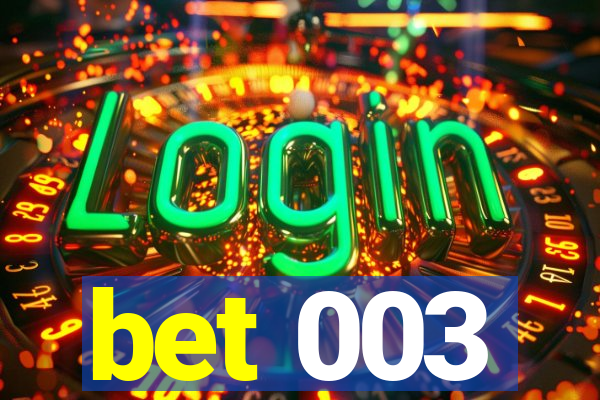 bet 003