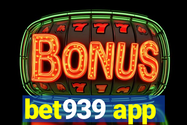 bet939 app