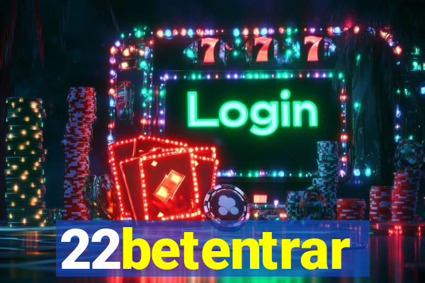 22betentrar