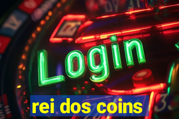 rei dos coins