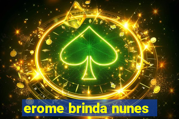 erome brinda nunes