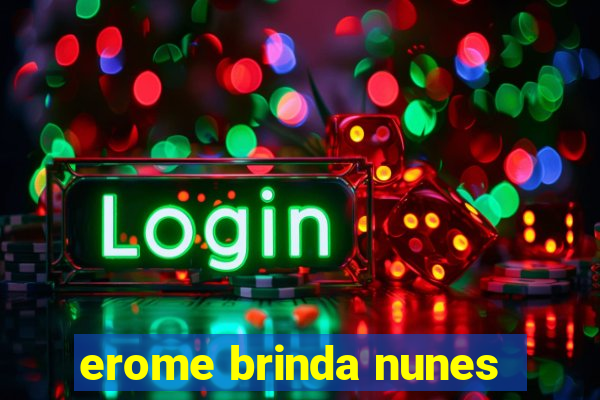 erome brinda nunes