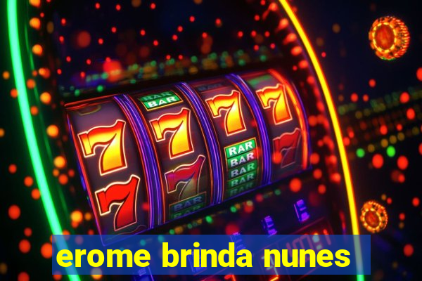 erome brinda nunes