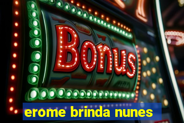 erome brinda nunes