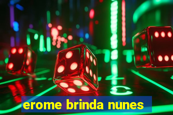 erome brinda nunes