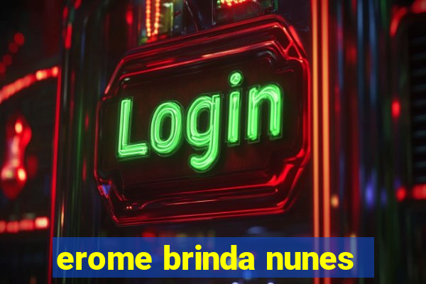 erome brinda nunes