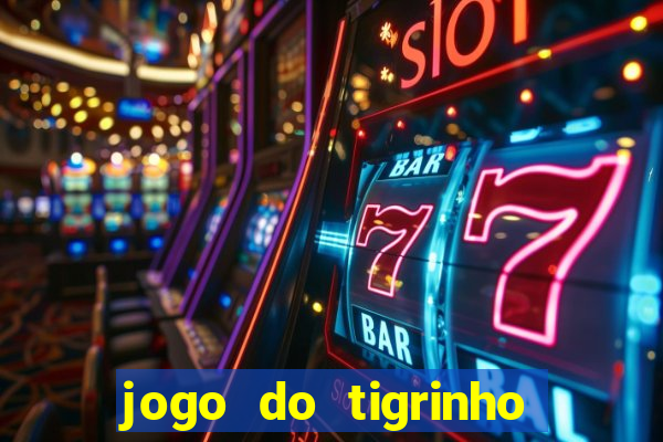 jogo do tigrinho de 2 reais