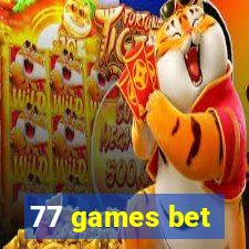 77 games bet