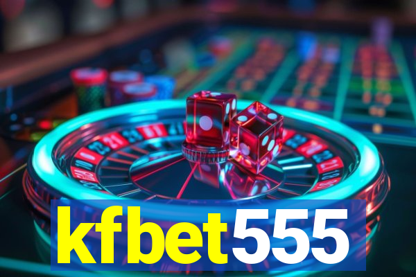 kfbet555