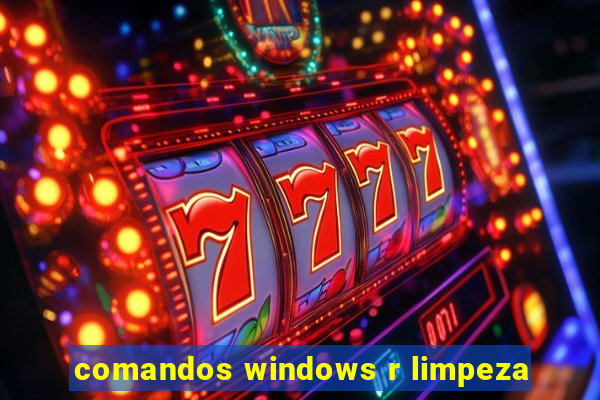 comandos windows r limpeza