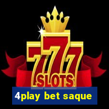 4play bet saque