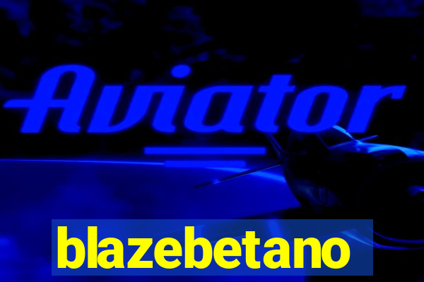 blazebetano