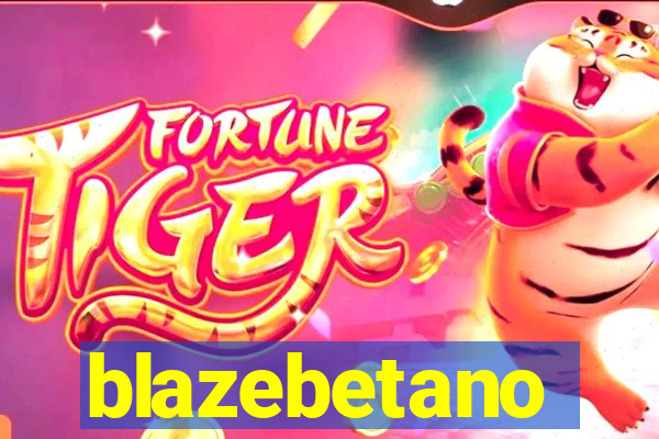 blazebetano