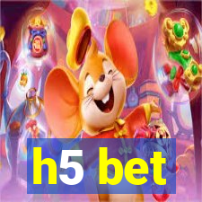 h5 bet