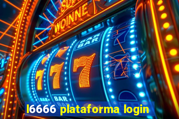 l6666 plataforma login