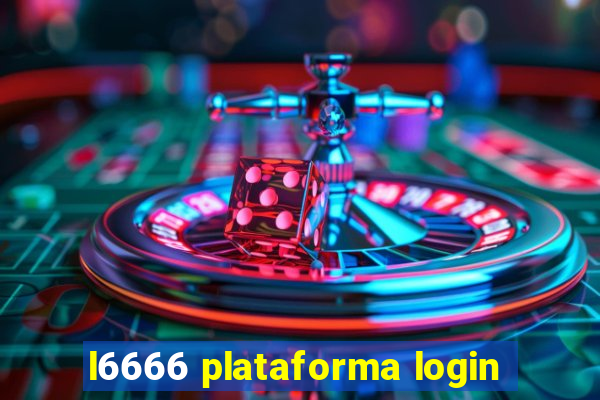 l6666 plataforma login