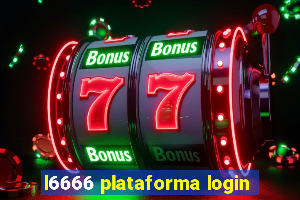 l6666 plataforma login