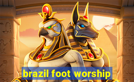 brazil foot worship