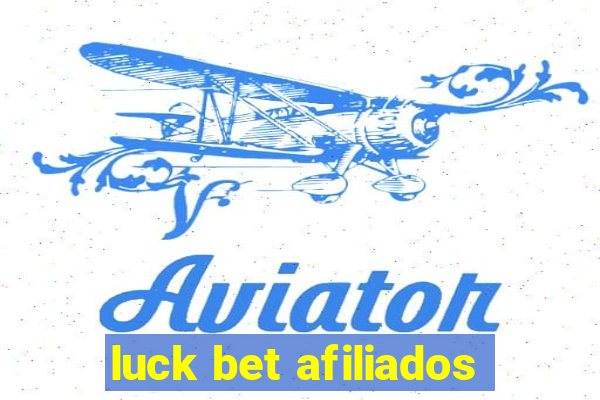 luck bet afiliados