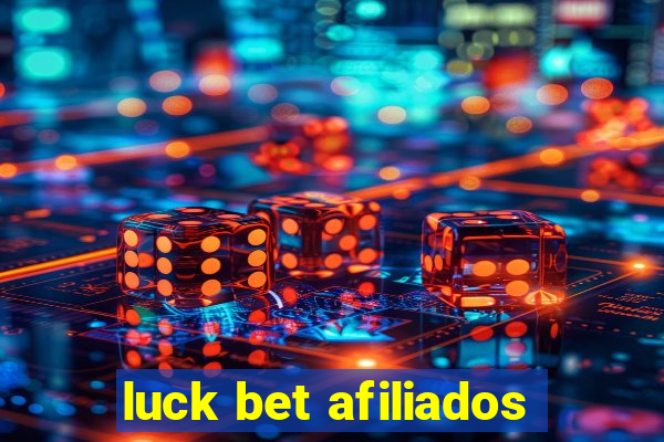 luck bet afiliados