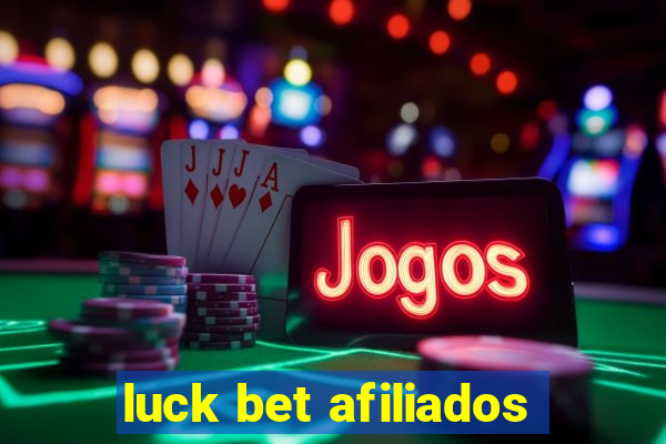 luck bet afiliados