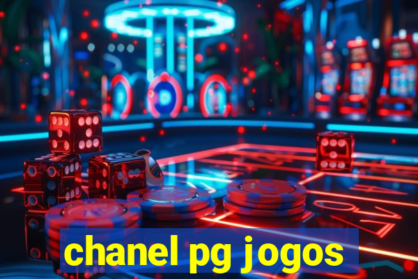 chanel pg jogos