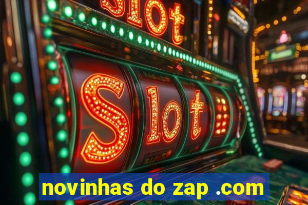 novinhas do zap .com