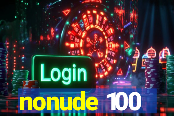 nonude 100