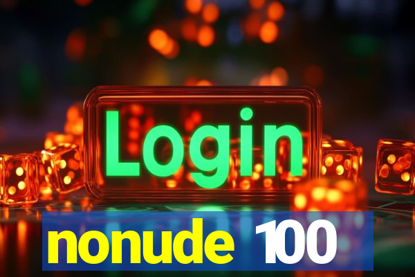 nonude 100