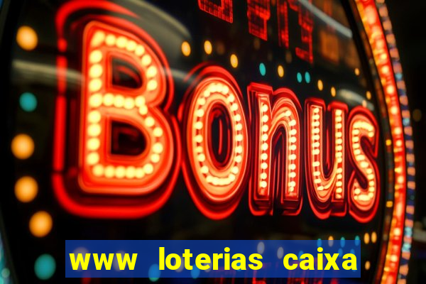 www loterias caixa com br ultimos resultados