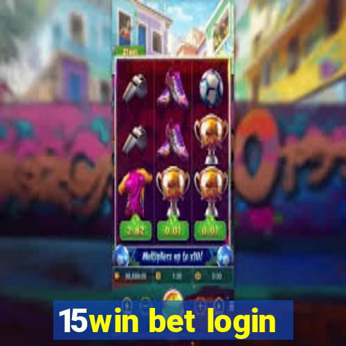 15win bet login