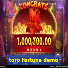 toro fortune demo