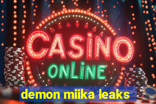 demon miika leaks