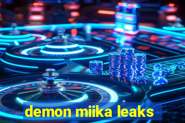 demon miika leaks