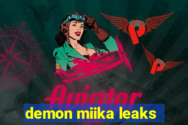 demon miika leaks