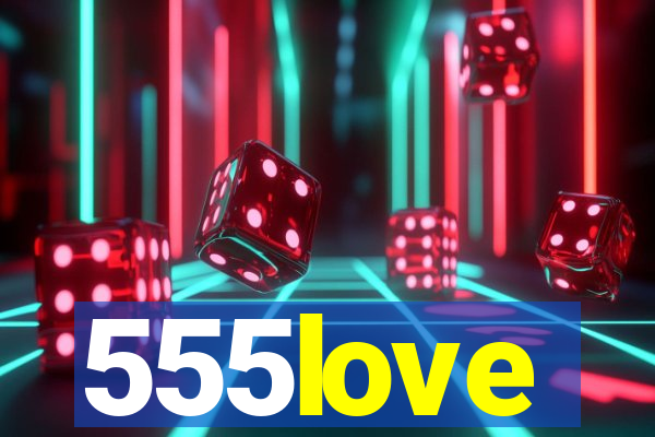 555love